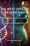 Thumbnail image of Book The Next Species Beyond DNA