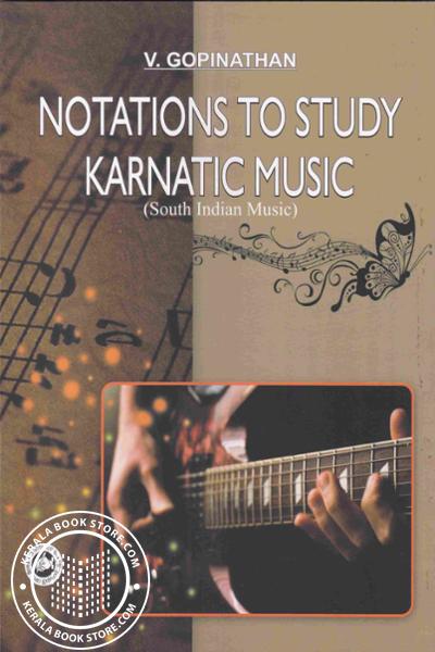 Cover Image of Book Notations To Study Karnatic Music -South Indian Music-