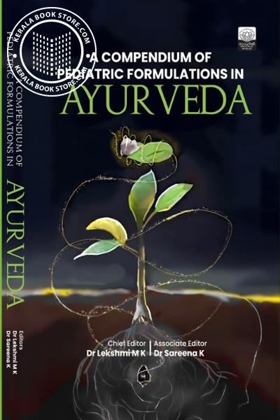 Cover Image of Book A COMPENDIUM OF PEDIATRIC FORMULATIONS IN AYURVEDA