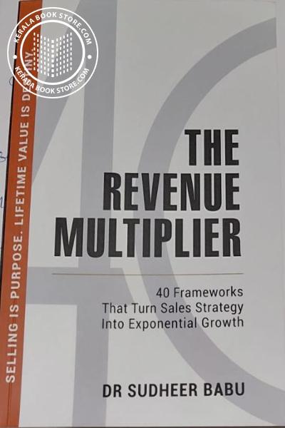 Cover Image of Book The Revenue Multipler - 40 Frameworks That Turn Sales Strategy Into Exponential Growth