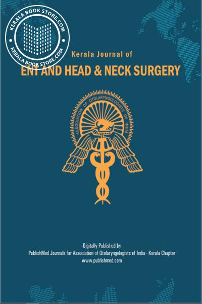 inner page image of Kerala Journal of ENT and Head and Neck Surgery - Vol 1 - Issue 1 - July December 2022 -