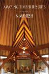 Thumbnail image of Book Amazing Timber Resorts By Architect N Mahesh
