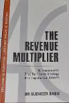 Thumbnail image of the Book The Revenue Multipler - 40 Frameworks That Turn Sales Strategy Into Exponential Growth