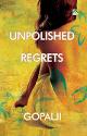 Thumbnail image of Book Unpolished Regrets
