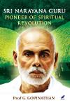 Thumbnail image of Book Sri Narayana Guru Pioneer Of Spiritual Vevolution