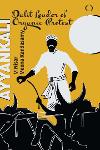 Thumbnail image of Book Ayyankali - A Dalit Leader of Organic Protest