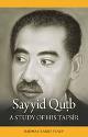 Thumbnail image of Book Sayyid Qutb- A Study of his Tafsir
