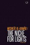 Thumbnail image of Book The Niche for Lights Mishkat Al-Anwar