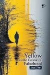 Thumbnail image of Book Yellow is the Colour of Falsehood